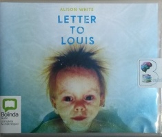 Letter to Louis written by Alison White performed by Eve Webster on CD (Unabridged)